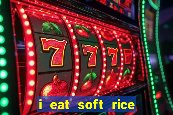 i eat soft rice in another world pt br cap 1